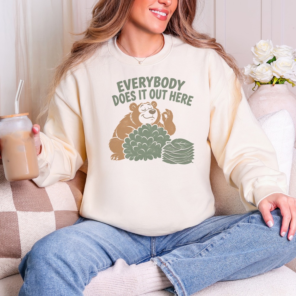 Everybody Does It Out Here Smug Bear in the Bush Sweatshirt
